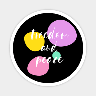 Freedom And Peace Magnet